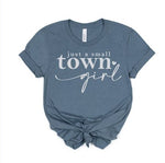 Just A Small Town Girl Tee in Rose or Slate