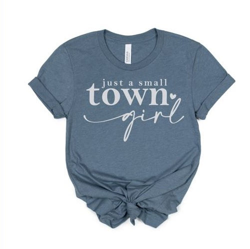 Just A Small Town Girl Tee in Rose or Slate